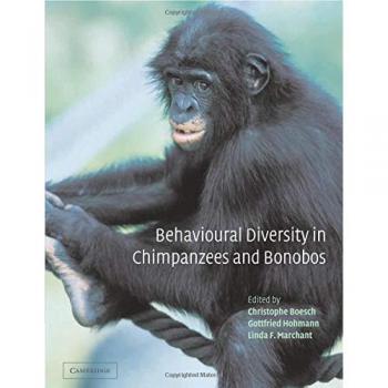 Behavioral Diversity in Chimpanzees and Bonobos - Linda Marchant (Cambridge University Press)