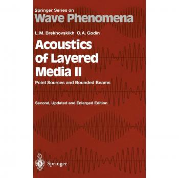 Acoustics of Layered Media II: Point Sources and Bounded Beams - Springer Wave Phenomena Series Volume 10