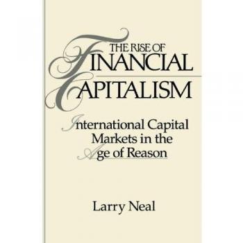 Financial Capitalism Analysis: International Markets in the Age of Reason (Macroeconomic Studies)