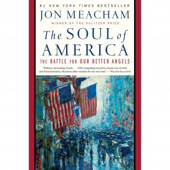 The Soul of America: The Battle for Our Better Angels