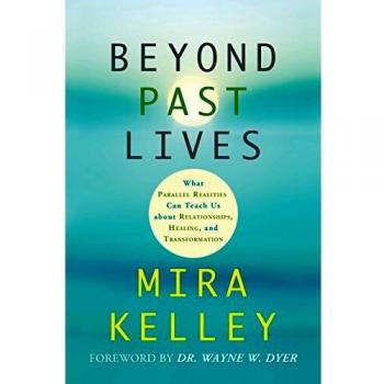 Beyond Past Lives: What Parallel Realities Can Teach Us About Relationships, Healing, and Transformation