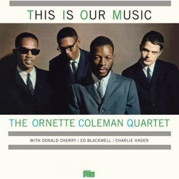This Is Our Music - Vinyl LP with Bonus Track - Ornette Coleman Quartet