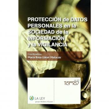 Protección de datos personales en la sociedad de la información y la vigilancia