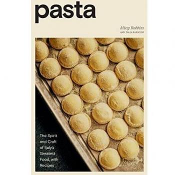 Pasta Mastery: The Art and Essence of Italy's Culinary Delight with Recipes [A Cookbook]