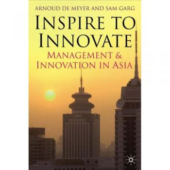 Inspire to Innovate: Management and Innovation in Asia
