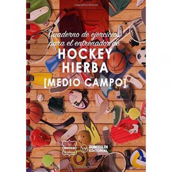 Cuaderno de Ejercicios para el Entrenador de Hockey Hierba