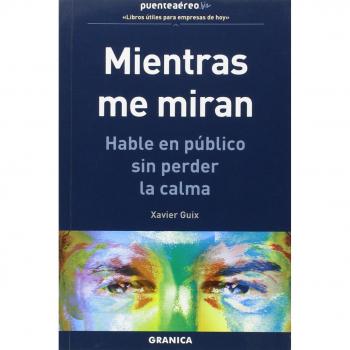 Mientras Me Miran - Hable En Publico Sin Perder La Calma -