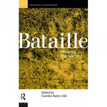 Bataille: Writing the Sacred