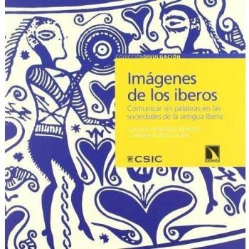 Imágenes de los iberos : comunicar sin palabras en las sociedades de la antigua Iberia: Comunicar sin palabras en las sociedades de la antigua Iberia: 12