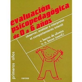 Evaluación psicopedagógica 0/6: Observar, analizar e interpretar el comportamiento infantil: 47