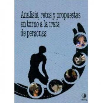 Análisis, retos y propuestas en torno a la trata de personas