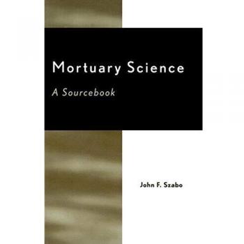 Mortuary Science: A Sourcebook