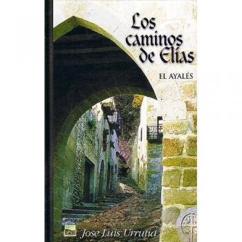 Los caminos de Elías. El ayalés I: 15