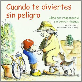 Cuando te diviertes sin peligro: Cómo ser responsables sin correr riesgos: 33