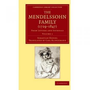 La familia Mendelssohn (1729-1847): Cartas y diarios - Volumen 1 (Colección de Biblioteca de Cambridge - Música)