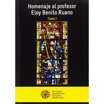 Homenaje Al Profesor Eoy Benito Ruano.: Sociedad española de estudios medievales
