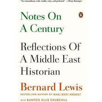 Notes on a Century: Reflections of a Middle East Historian