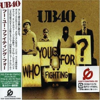 Who You Fighting for? +1 - Ub 40