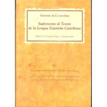 Suplemento al Tesoro de la lengua española castellana - Sebastian De Covarrubias