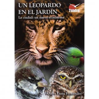 Un leopardo en el jardín. La ciudad: un nuevo ecosistema