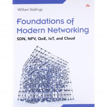 Foundations of Modern Networking: Software Defined Networking, Network Function Virtualization, and Quality of Experience Guide