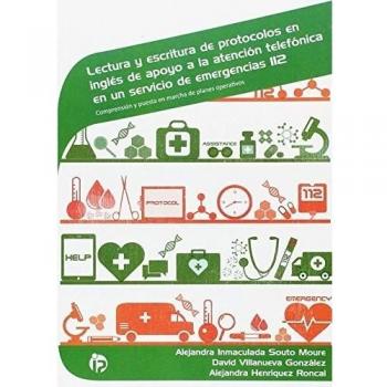 Lectura y escritura de protocolos en inglés de apoyo a la atención telefónica en un servicio de emergencias 112: Comprensión y puesta en marcha de planes operativos
