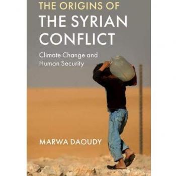 The Origins of the Syrian Conflict: Climate Change and Human Security