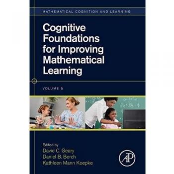 Cognitive Foundations for Improving Mathematical Learning: Volume 5