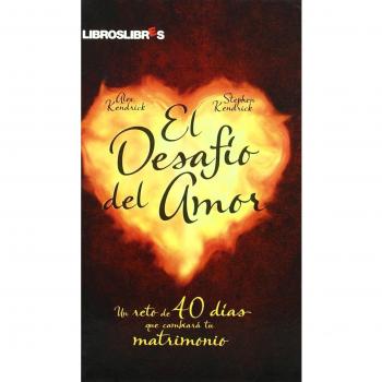 El desafío del amor: Un reto de 40 días que cambiará tu natrimonio