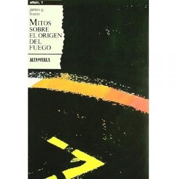 Mitos sobre el origen del fuego