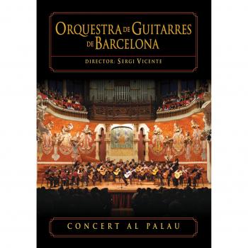 Barcelona Guitar Orchestra Concert at the Palau - DVD