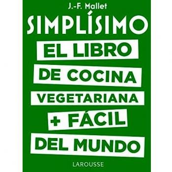 Simplísimo. El libro de cocina vegetariana + fácil del mundo - Jean-françois Mallet
