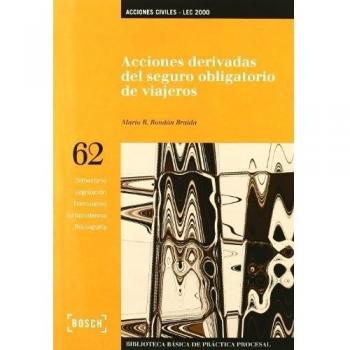 Acciones derivadas del seguro obligatorio de viajeros: Biblioteca Básica de Práctica Procesal nº 62