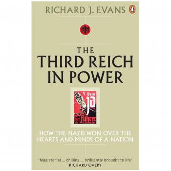 The Third Reich in Power, 1933 - 1939: How the Nazis Won Over the Hearts and Minds of a Nation