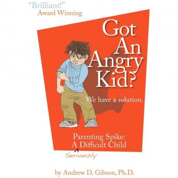 Parenting Spike: A Guide for Managing Difficult Children