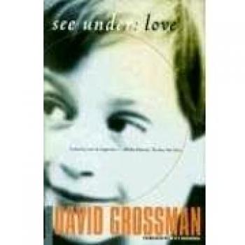 See Under: Love - A Novel by David Grossman and Betsy Rosenberg