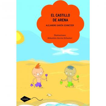El castillo de arena - Alejandro Garcia Schnetzer