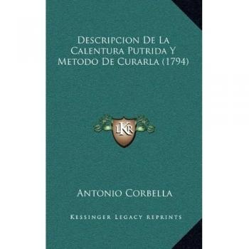 Descripcion De La Calentura Putrida Y Metodo De Curarla