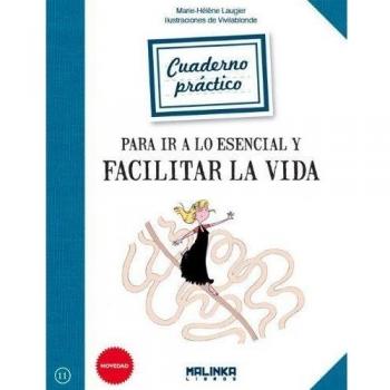 Cuaderno práctico para ir a lo esencial y facilitar la vida