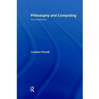 Philosophy and Computing: An Introduction