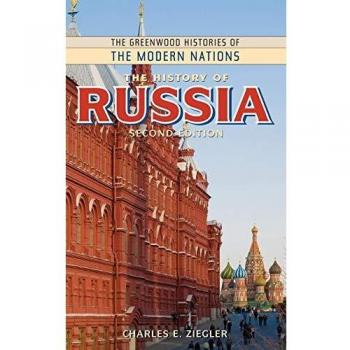 The History of Russia: Greenwood Modern Nations Series by Charles E. Ziegler