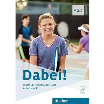 Libro de trabajo Dabei! A2.2: Alemán para jóvenes - Alemán como lengua extranjera de Gabriele Kopp