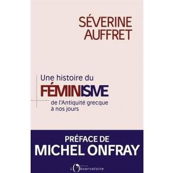 Une histoire du féminisme de l'Antiquité grecque à nos jours