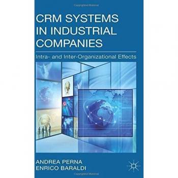 CRM Systems in Industrial Companies: Intra- and Inter-Organizational Effects