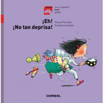 ¡Eh! ¡No tan deprisa! - Trote: 1 - Porcella Teresa