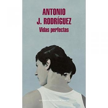 Vidas perfectas - Antonio J. Rodríguez