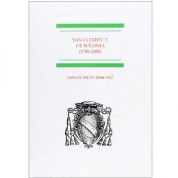 San Clemente de Bolonia 1788-1889: El fin del Antiguo Régimen en el último colegio mayor español