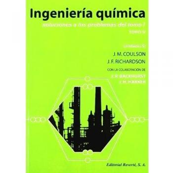 Ingeniería Química. Soluciones A Los Problemas. Tomo I: 4
