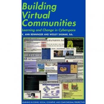 Building Virtual Communities: Learning and Change in Cyberspace