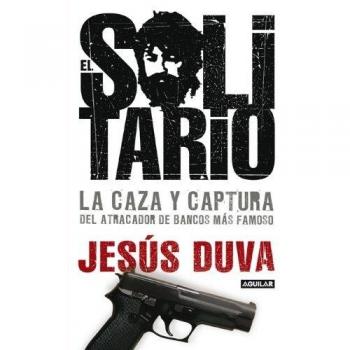 Solitario, el - la caza y captura